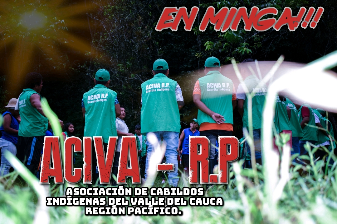 ACIVA-R.P. con la minga del suroccidente social y comunitaria por la defensa de la vida, del territorio, la democracia y la paz