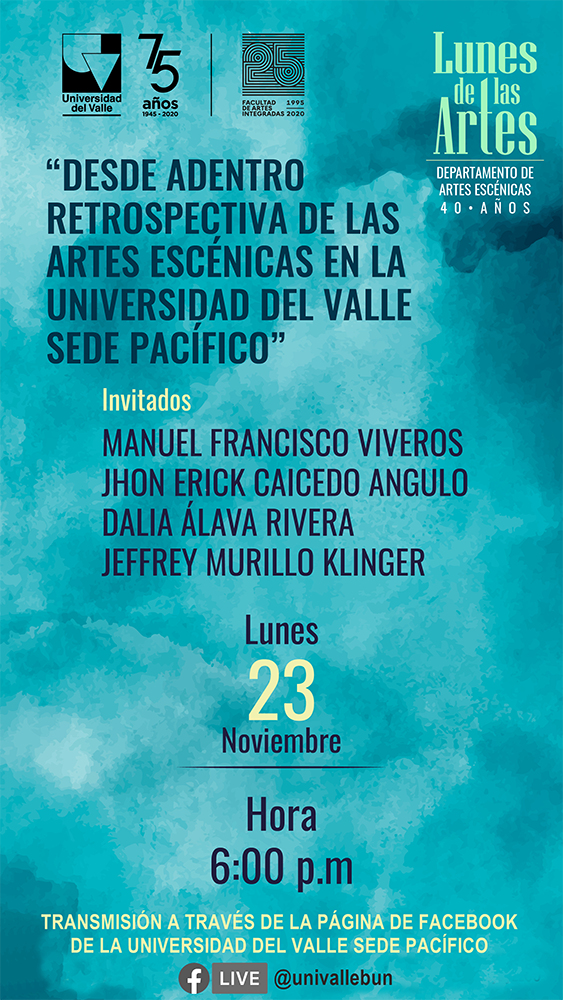 “Desde adentro: retrospectiva de las Artes Escénicas en la Universidad del Valle Sede Pacífico”