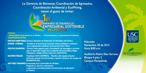 La Universidad Santiago de Cali, Ecomining y la Corporación Afrocolombiana Malcolm X invitan al Seminario de Desarrollo Empresarial Sostenible del Pacífico
