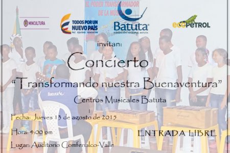 La Fundación Nacional Batuta, el Ministerio de Cultura y Ecopetrol, invitan al Concierto “Transformando nuestra Buenaventura”