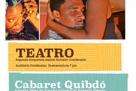 Cabaret Quibdó: una obra de teatro cargada de sensualidad, canto y baile para público adulto en segunda temporada de teatro Univalle - Comfenalco