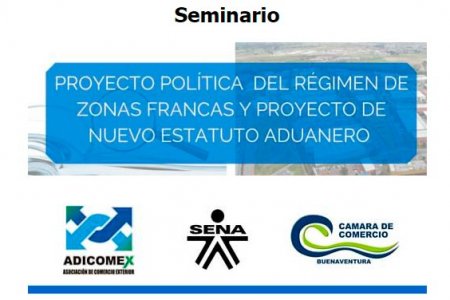 Seminario sobre Política del Régimen de Zonas Francas y Proyecto del Nuevo Estatuto Aduanero