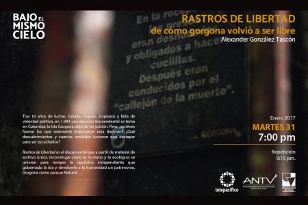 El 31 de enero se estrena el documental sobre como la Isla Gorgona volvió a ser libre “Rastros de Libertad”