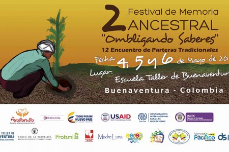 2do Festival de Memoria Ancestral y 12 Encuentro de Parteras Tradicionales “Ombligando Saberes” 2017