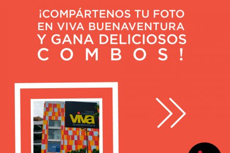 Comparte tu foto en el Centro Comercial Viva Buenaventura y gana combos