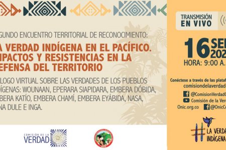Segundo Encuentro Territorial de Reconocimiento: La Verdad Indígena del Pacífico