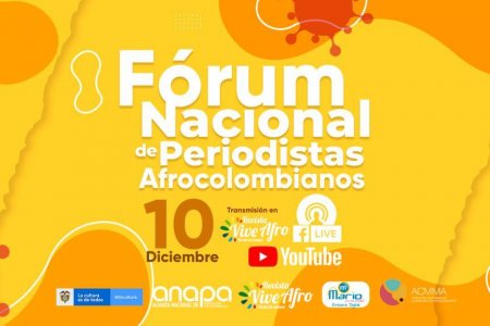 Fórum Nacional de Periodistas Afrocolombianos: Retos y Proposiciones para el Periodismo Afrodescendiente en la &lsquo;Nueva Normalidad&rsquo; por la pandemia de la COVID-19