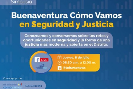 El jueves 8 de julio conozca cómo vamos en seguridad y justicia en Buenaventura