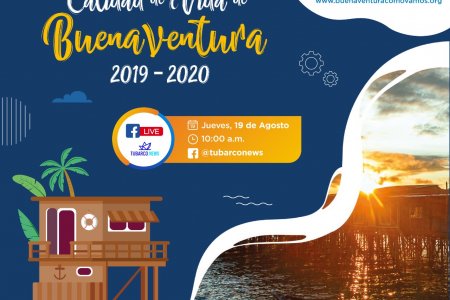 El jueves 19 de agosto conozca cómo vamos con la calidad de vida en Buenaventura