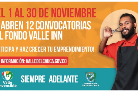 Ma&ntilde;ana cierran algunas de las convocatorias de Valle INN! Anímese y participe