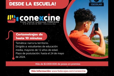 Cuenta tu historia y participa por premios! CONEXCINE, el primer festival audiovisual organizado por FEDECAJAS