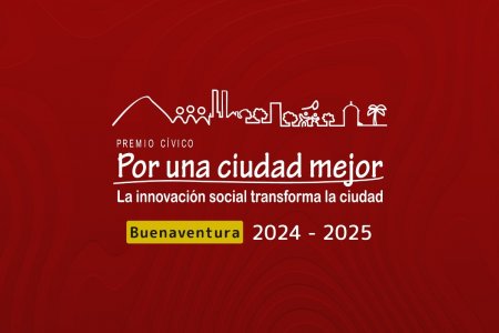 Premio Cívico por una Ciudad Mejor 2024 - 2025, reconociendo el liderazgo sólido en el Distrito de Buenaventura