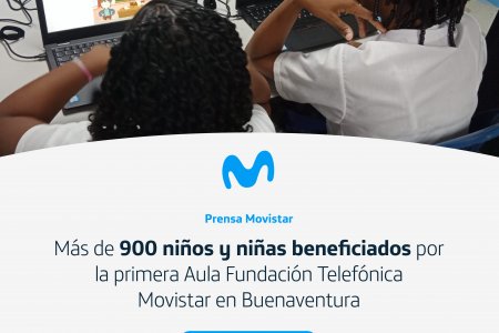 Aula Fundación Telefónica Movistar en Buenaventura beneficiará a más de 900 ni&ntilde;os y ni&ntilde;as