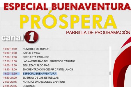 Vea hoy Sábado 11 de mayo de 2013, el Especial Buenaventura Próspera por el  Canal uno