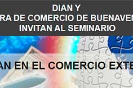 Cámara de Comercio de Buenaventura invita al seminario "La Dian en el Comercio Exterior"