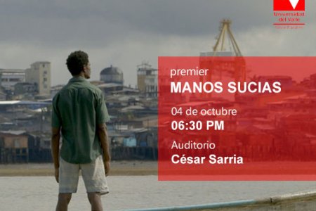Premier de la película Manos sucias se realizará en la Universidad del Valle Sede Pacífico