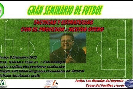 Los Filósofos del Deporte de la emisora Voces del Pacífico, organizan  Seminario de Fútbol con Néstor Otero