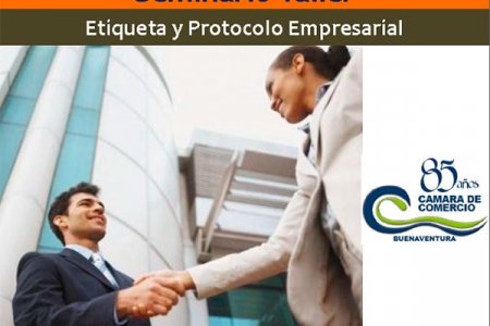 Cámara de Comercio de Buenaventura ofrece el Seminario Taller, Etiqueta y Protocolo Empresarial