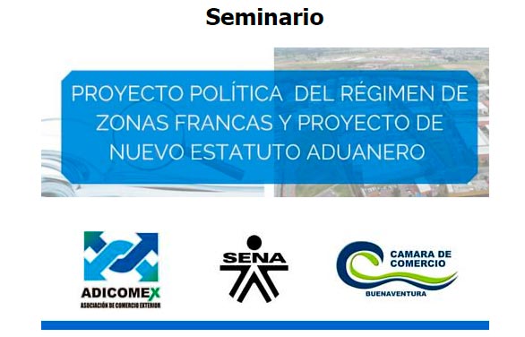 Seminario sobre Política del Régimen de Zonas Francas y Proyecto del Nuevo Estatuto Aduanero