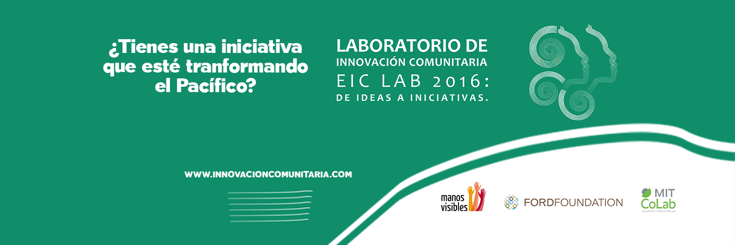 Llega el Laboratorio de Innovación Comunitaria - EIC Lab 2016: De Idea a Iniciativas