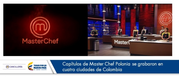 Capítulos de Master Chef Polonia se grabaron en cuatro ciudades de Colombia