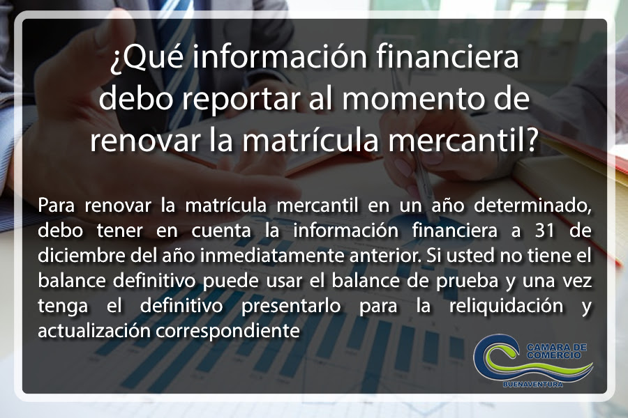 ¿Qué información financiera debo reportar en el momento de renovar la Matrícula Mercantil?