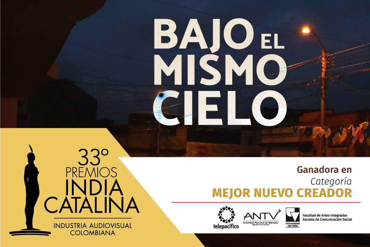 En la categoría Mejor Nuevo Creador, Bajo el mismo Cielo recibió el Premio India Catalina