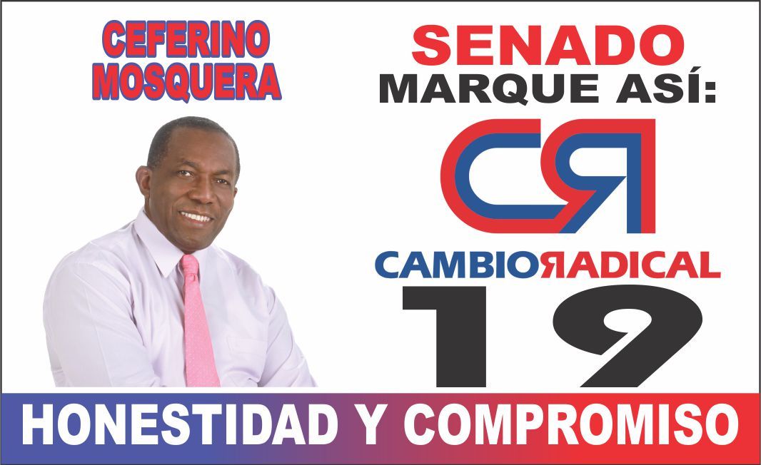 Propuestas de Ceferino Mosquera como candidato al Senado por Cambio Radical CR19