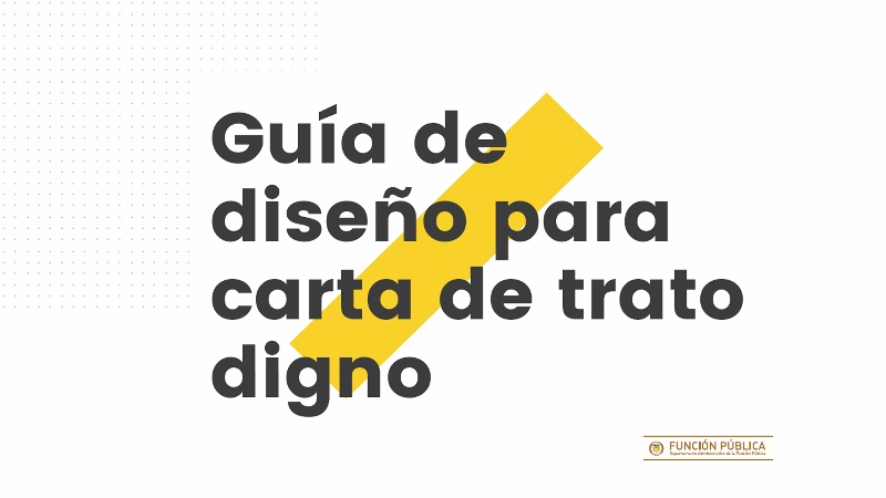 Con carta de 9 puntos, Gobierno promueve campa&ntilde;a de trato digno en todo el país