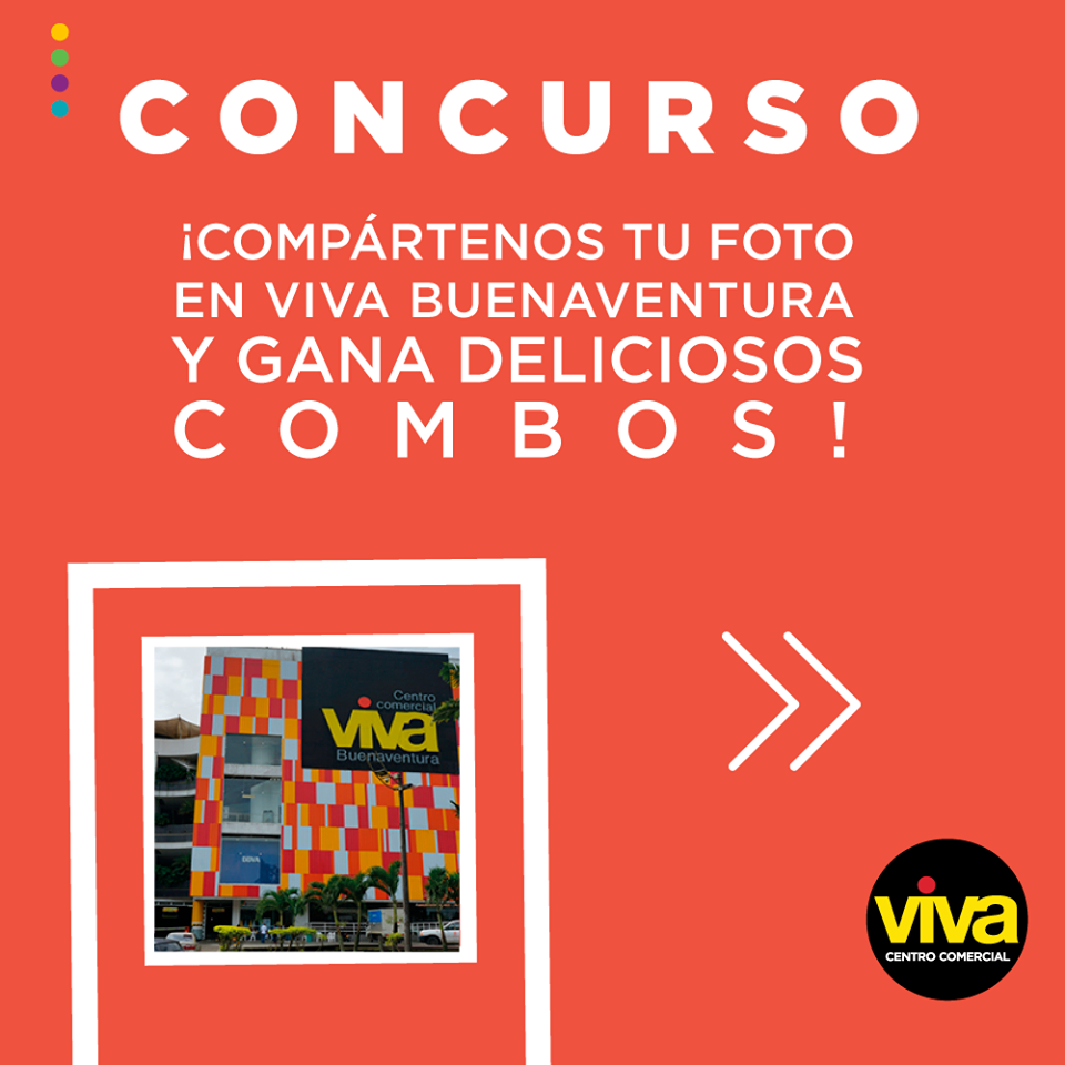 Comparte tu foto en el Centro Comercial Viva Buenaventura y gana combos