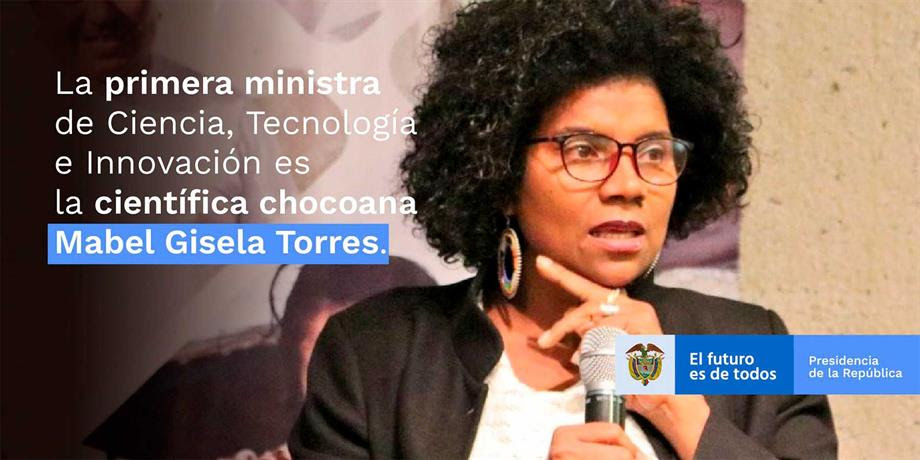 La científica Mabel Gisela Torres Torres fue designada como la primera Ministra de Ciencia, Tecnología e Innovación