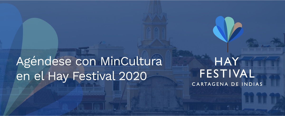 Agéndese con MinCultura en el Hay Festival 2020