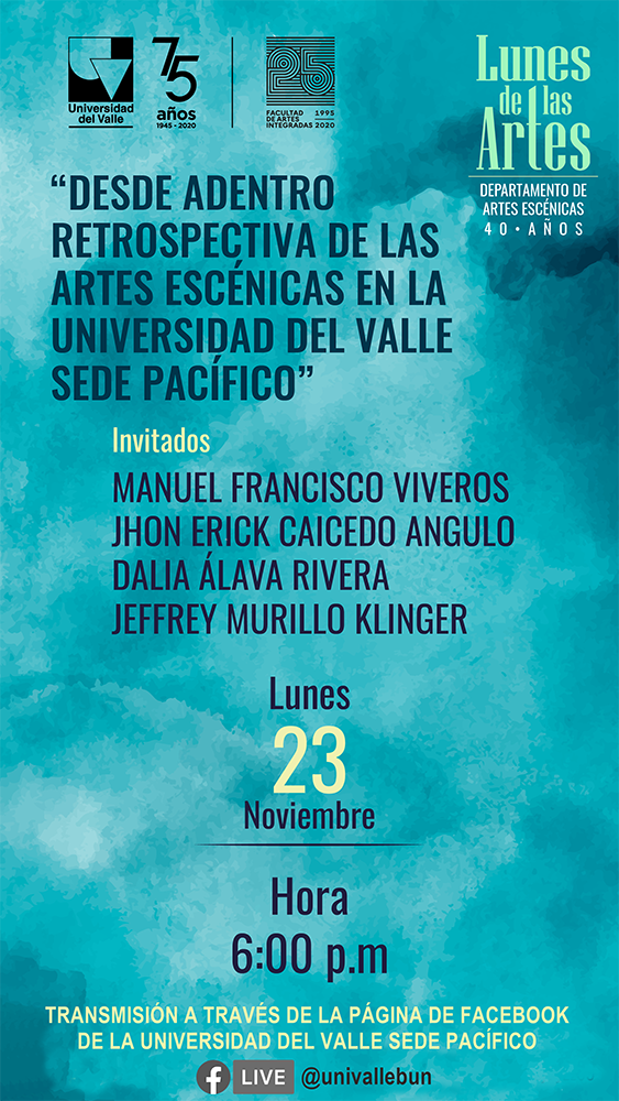 “Desde adentro: retrospectiva de las Artes Escénicas en la Universidad del Valle Sede Pacífico”