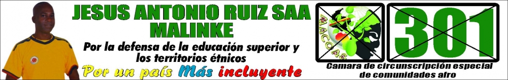 Propuestas Proyecto político Étnico Territorial Jesús Antonio Ruiz Saa (Malinke) a la Cámara