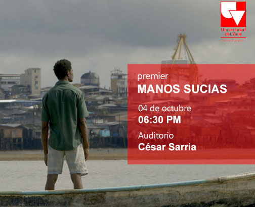 Premier de la película Manos sucias se realizará en la Universidad del Valle Sede Pacífico