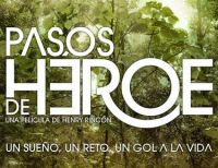 Pasos de Héroe presente en el Miami Film Festival y San Diego Latino Film Festival