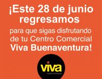 El miércoles 28 de junio reabre sus puertas el Centro Comercial Viva Buenaventura